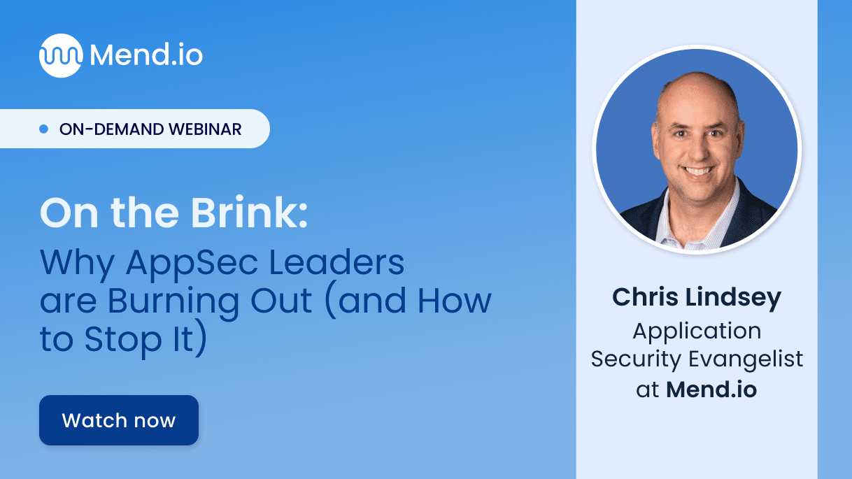Webinar: On the Brink - Why AppSec Leaders are Burning Out (and How to Stop It) -