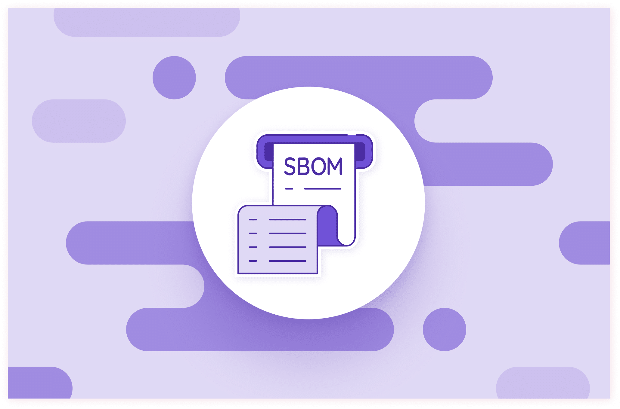 The Complete Guide to SBOM Software Bill of Materials - What Is A Software Bill of Materials SBOM 4 Critical Benefits