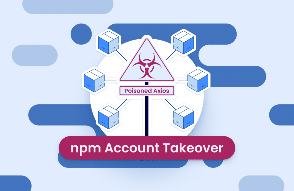 Container Security Scanning — Top Tools You Should Already Be Using - Blog cover Poisoned Axios