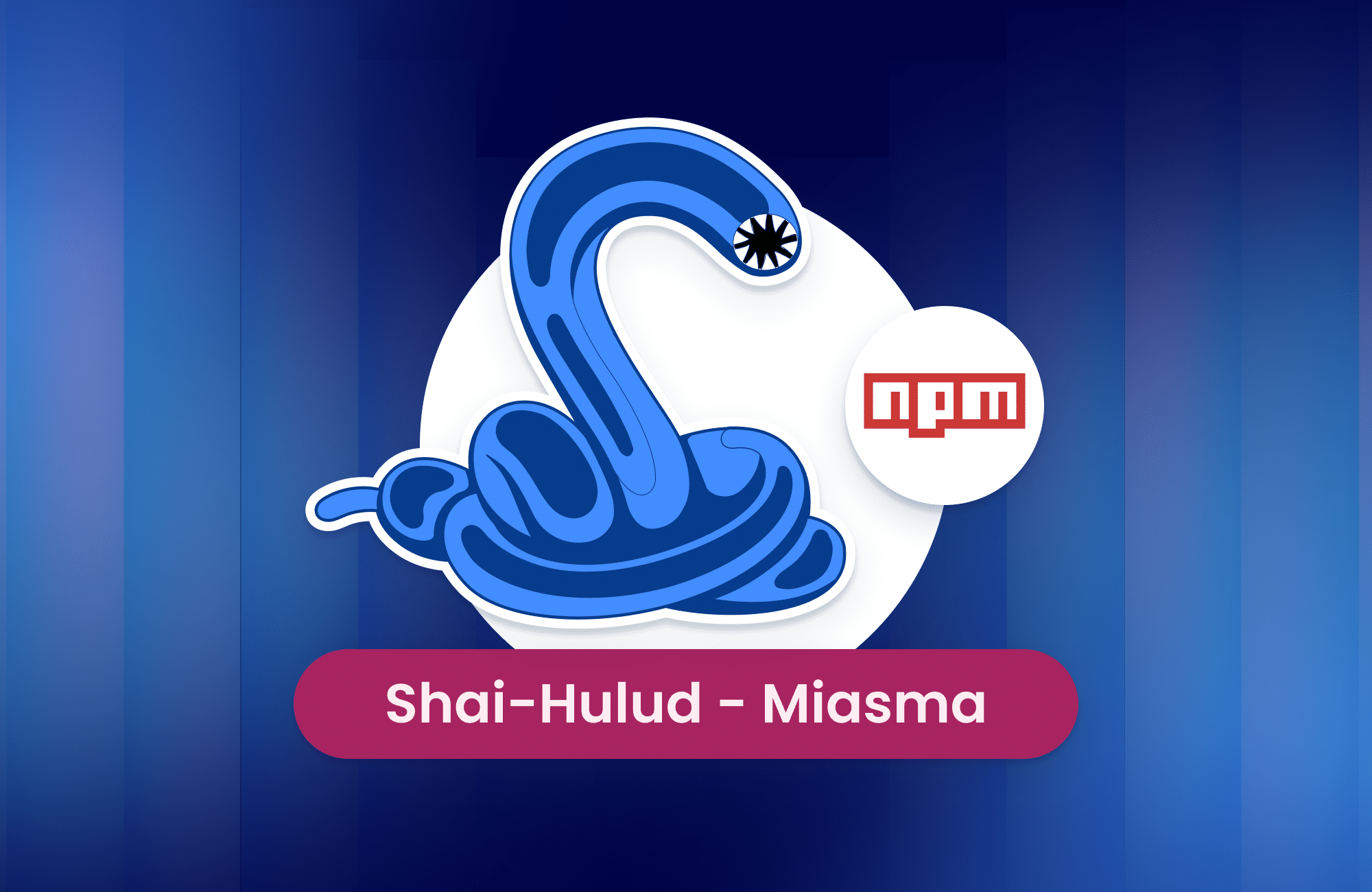 Miasma: Red Hat Cloud Services npm Packages Hit by a Mini Shai-Hulud-Style Campaign - Shai Hulud Miasma